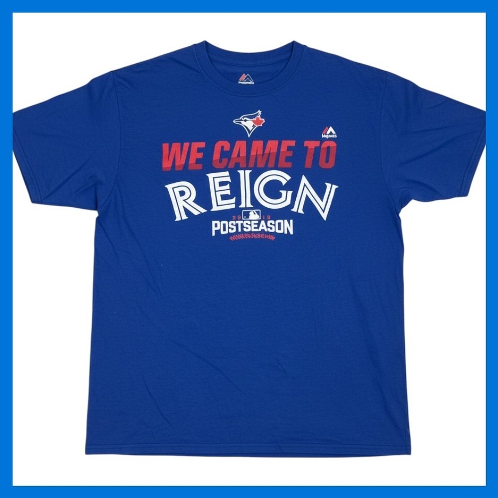 Majestic Toronto Blue Jays 2016 Postseason We Came To Reign Blue T-Shirt Mens M